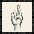 Huts、Chanin - Love Your Lies