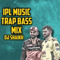 Exclusive Music - IPL Music Trap Bass (Original Mix|DJ Shaikh)