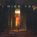 Astroboy Musick - I Miss You