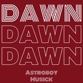 Astroboy Musick - Dawn