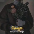 Confusled Lofi - Changes (SlowedandReverb)