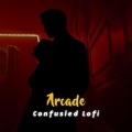 Confusled Lofi - Arcade (SlowedandReverb)