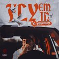 K Famouz - Fly Em In (Explicit)