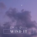 Ethan Jones - Wind It