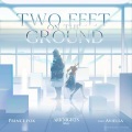 Two Feet On The Ground (feat. Aviella)