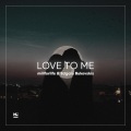 Millforlife、Edgars Bukovskis - Love To Me