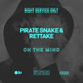 Pirate Snake、Rettake - On The Mind