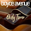 Boyce Avenue - Only Time