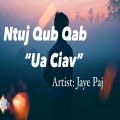 Jaye Paj - Ntuj Qub Qab (Prod. DJ Peter)