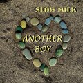 Slow MIck - Another Boy (Freestyle)