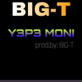 Big-T - Yepe moni