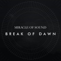 Miracle of Sound - Break of Dawn