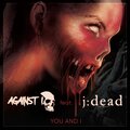 Against I、J:dead - You and I (feat. j:dead)(Club mix)
