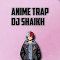 Exclusive Music - Dj Shaikh Anime (Original Remix|Bass Boosted)