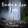 Barulho de Água Forte