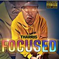 Tharris - Focused