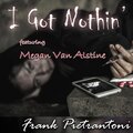 Frank Pietrantoni、Megan Van Alstine - I Got Nothin'