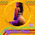 High Class Playa (feat. K. Deazy)(Explicit)