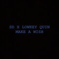 SD - Make A Wish (Explicit)
