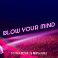 Alicia Renee、Stephen Costiff - Blow Your Mind