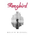 Melvin Mikkel - Songbird (Radio Edit)