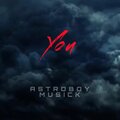 Astroboy Musick - You