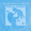 Santiago betancourt、BIGGI、JART - Para Mami