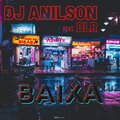 DJ Anilson、DLR - Baixa