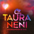 Gee Brandon、G Brendon - Taura neni (feat. GMC & G Brendon)