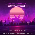 Dj Tnt、White Dave、YoungRichHarlem - Brunch (feat. White Dave & YoungRichHarlem)(Explicit)