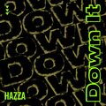 Hazza - Down It