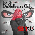 FaceDaMulberryChild - See You (Explicit)