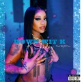 Down Wit K (Explicit)