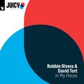Robbie Rivera、David Tort - In My House