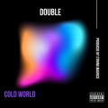 Cold World (feat. Strong Maurice & Justin Logan)(Explicit)