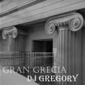 DJ Gregory - Gran grecia