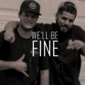 We'll Be Fine (feat. T.Hanks)(Explicit)