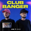 Sickmode、Rooler - CLUB BANGER