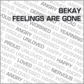 Bekay - Feelings Are Gone