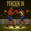 trap Marley、Bank Roll Gee - Punchin In (feat. Bank Roll Gee)(Explicit)