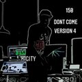 Kigity K - Dont Come (Version 4)(Explicit)