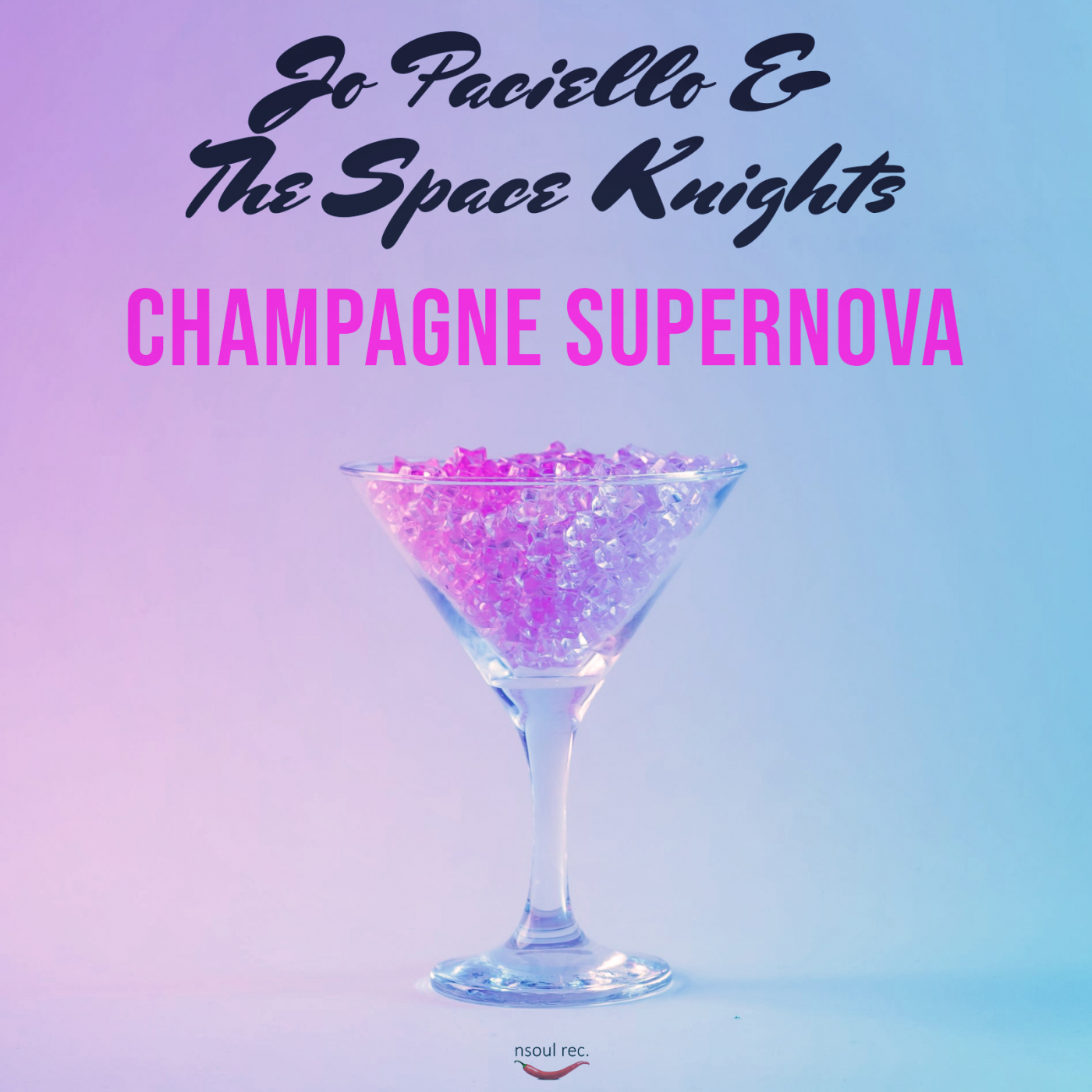 Jo Paciello、The Space Knights - Champagne Supernova