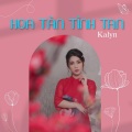 KAlyn - Hoa Tàn Tình Tan