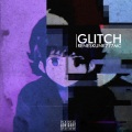 Glitch (Explicit)