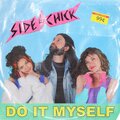 Side Chick、Maïa Vidal - Do It Myself