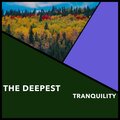 The Deepest Tranquility