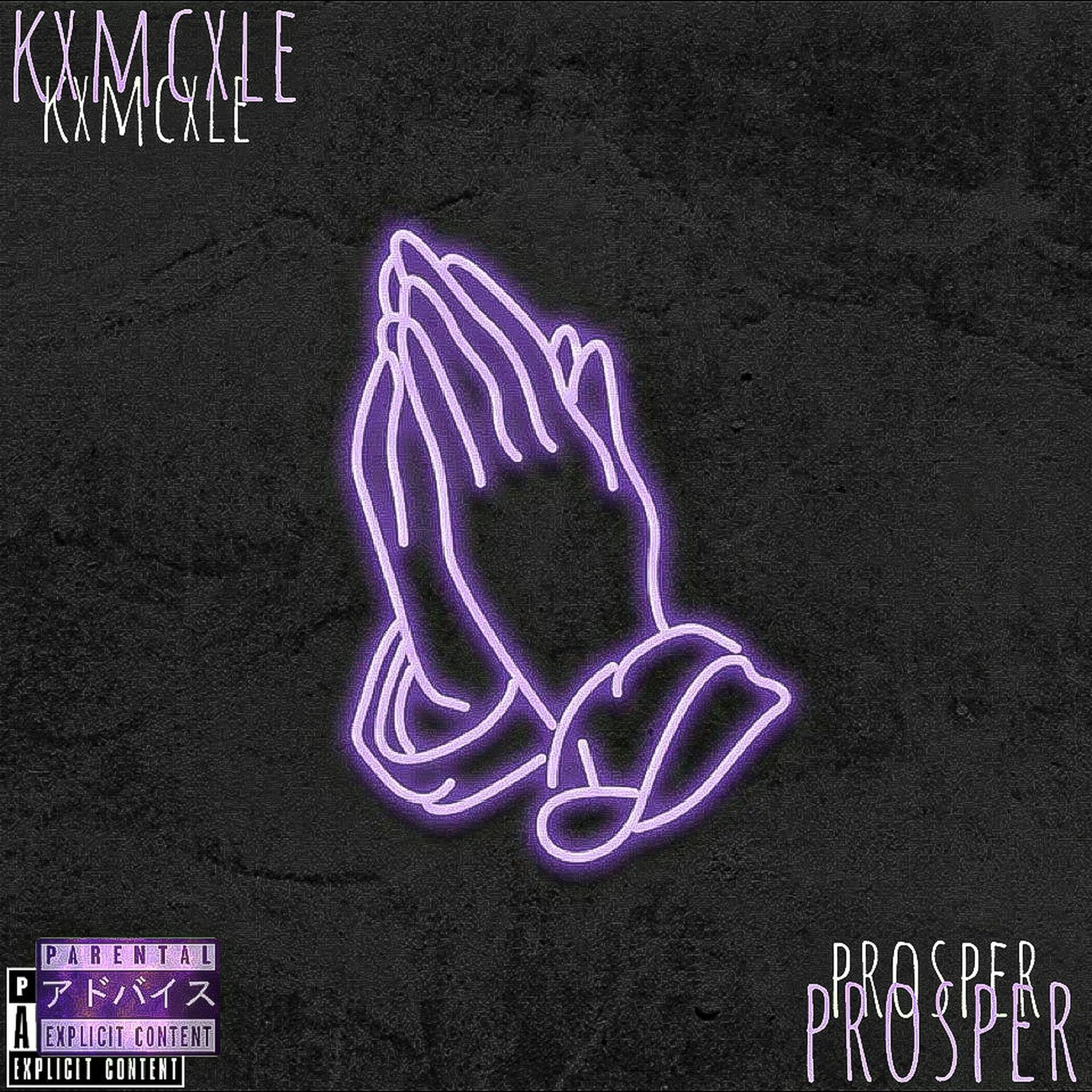 Kxmcxle - prosper (Explicit)