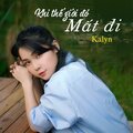 KAlyn - Khi Thế Giới Đó Mất Đi