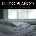 Musica Relajante Para Dormir、Dormir Bien、Ruido Del Sueno - Ruido Profundo Para Dormir