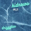 KidNoWo、Drizzy Tae - Ali (feat. Drizzy Tae)